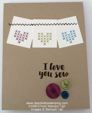 Love You Sew (exclusive hostess thru 5/31/16), CASE'd from Stampin' Up!, www.dazzledbystamping.com