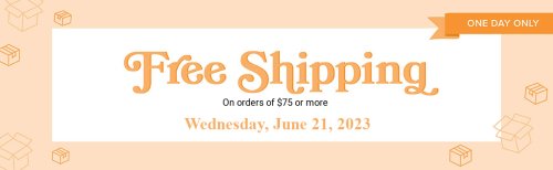 FREE SHIPPING, Wednesday, June 21 on $75 orders
